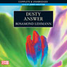 Dusty Answer (Unabridged) Audiobook, by Rosamond Lehmann