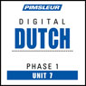 Dutch Phase 1, Unit 07: Learn to Speak and Understand Dutch with Pimsleur Language Programs Audiobook, by Pimsleur