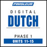 Dutch Phase 1, Unit 11-15: Learn to Speak and Understand Dutch with Pimsleur Language Programs Audiobook, by Pimsleur