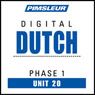 Dutch Phase 1, Unit 20: Learn to Speak and Understand Dutch with Pimsleur Language Programs Audiobook, by Pimsleur
