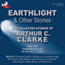 Earthlight & Other Stories: The Collected Stories of Arthur C. Clarke 1950-1951 (Unabridged) Audiobook, by Arthur C. Clarke