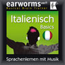 Earworms MBT Italienisch (Italian for German Speakers): Basics (Unabridged) Audiobook, by Earworms