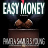 Easy Money: A Short Story (Unabridged) Audiobook, by Pamela Samuels Young