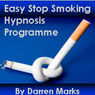 The Easy Stop Smoking Programme (Unabridged) Audiobook, by Darren Marks