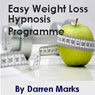 The Easy Weight Loss Programme (Unabridged) Audiobook, by Darren Marks