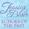 Echoes of the Past (Unabridged) Audiobook, by Jessica Blair