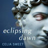 Eclipsing Dawn (Unabridged) Audiobook, by Celia Sweet