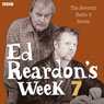 Ed Reardons Week: The Complete Seventh Series (Unabridged) Audiobook, by Andrew Nickolds