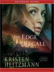 The Edge of Recall (Unabridged) Audiobook, by Kristen Heitzmann