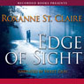 Edge of Sight (Unabridged) Audiobook, by Roxanne St. Clair