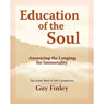 Education of the Soul Audiobook, by Guy Finley