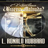 El Alma:  Buena o Malvada? (The Soul: Good or Evil?) (Unabridged) Audiobook, by L. Ron Hubbard