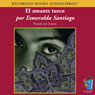 El Amante Turco (Texto Completo) (The Turkish Lover (Unabridged)) Audiobook, by Esmeralda Santiago