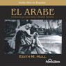 El Arabe (Dramatized) Audiobook, by Edith M. Hull