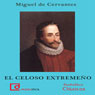 El celoso extremeno (The Jealous Extremaduran) (Unabridged) Audiobook, by Miguel de Cervantes