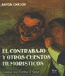 El Contrabajo y Otros Cuentos Humoristicos (The Double Bass and Other Humorous Stories) (Abridged) Audiobook, by Anton Chekhov