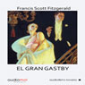 El gran Gastby (The Great Gastby) (Unabridged) Audiobook, by Francis Scott Fitzgerald