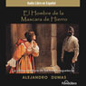 El Hombre de la Mascara de Hierro (The Man in the Iron Mask) (Dramatized) Audiobook, by Alexandre Dumas