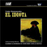 El Idiota (The Idiot) (Abridged) Audiobook, by Fyodor Dostoyevsky