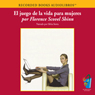 El Juego de la Vida para Mujeres (Texto Completo) (The Game of Life for Women) (Unabridged) Audiobook, by Florence Scovel Shinn