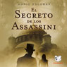 El Secreto de los Assassini (The Secret of the Assassini) (Unabridged) Audiobook, by Mario Escobar