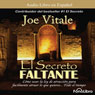 El Secreto Faltante (The Missing Secret) (Abridged) Audiobook, by Joe Vitale