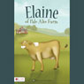 Elaine of Palo Alto Farm (Unabridged) Audiobook, by Ruby Cavanaugh Koerper