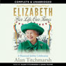 Elizabeth: Her Life, Our Times (Unabridged) Audiobook, by Alan Titchmarsh