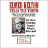 Elmer Kelton Tells the Truth Audiobook, by Elmer Kelton