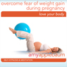 Embrace Weight Gain During Pregnancy (Self-Hypnosis & Meditation) Audiobook, by Amy Applebaum
