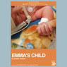 Emmas Child (Dramatized) Audiobook, by Kristine Thatcher