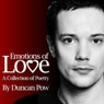 Emotions of Love: A Collection of Poetry (Unabridged) Audiobook, by Duncan Pow