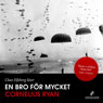 En bro fOr mycket (A Bridge Too Far) (Unabridged) Audiobook, by Cornelius Ryan