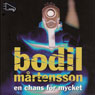 En chans fOr mycket (Unabridged) Audiobook, by Bodil Martensson