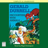 Encounters with Animals (Unabridged) Audiobook, by Gerald Durrell