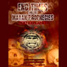 End Times and the Mayan Prophecies: 2012 Explained Audiobook, by Adrian Gilbert