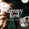 Enemy Red: Over the Moon (Unabridged) Audiobook, by Marie Harte