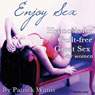 Enjoy Sex: Hypnosis for Guilt-Free, Great Sex (For Women) (Unabridged) Audiobook, by Patrick Wanis