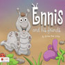 Ennis and His Friends (Unabridged) Audiobook, by Billee Little