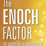 The Enoch Factor: The Sacred Art of Knowing God (Unabridged) Audiobook, by Steve McSwain