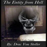 The Entity from Hell (Unabridged) Audiobook, by Drac Von Stoller