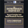 The Entrepreneur Starter Kit: Expert Insights into Small Business Success! (Unabridged) Audiobook, by Lyn Christian