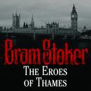 The Eros of Thames Audiobook, by Bram Stoker