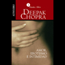 Erotismo e Intimidad (The Path to Love) (Abridged) Audiobook, by Deepak Chopra