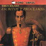 Escritos y Proclamas (Writings and Speeches) (Abridged) Audiobook, by Simon Bolivar