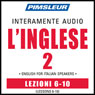 ESL Italian Phase 2, Unit 06-10: Learn to Speak and Understand English as a Second Language with Pimsleur Language Programs Audiobook, by Pimsleur