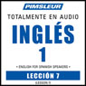 ESL Spanish Phase 1, Unit 07: Learn to Speak and Understand English as a Second Language with Pimsleur Language Programs Audiobook, by Pimsleur