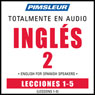 ESL Spanish Phase 2, Unit 01-05: Learn to Speak and Understand English as a Second Language with Pimsleur Language Programs Audiobook, by Pimsleur