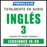 ESL Spanish Phase 3, Unit 16-20: Learn to Speak and Understand English as a Second Language with Pimsleur Language Programs Audiobook, by Pimsleur