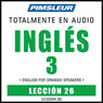 ESL Spanish Phase 3, Unit 26: Learn to Speak and Understand English as a Second Language with Pimsleur Language Programs Audiobook, by Pimsleur